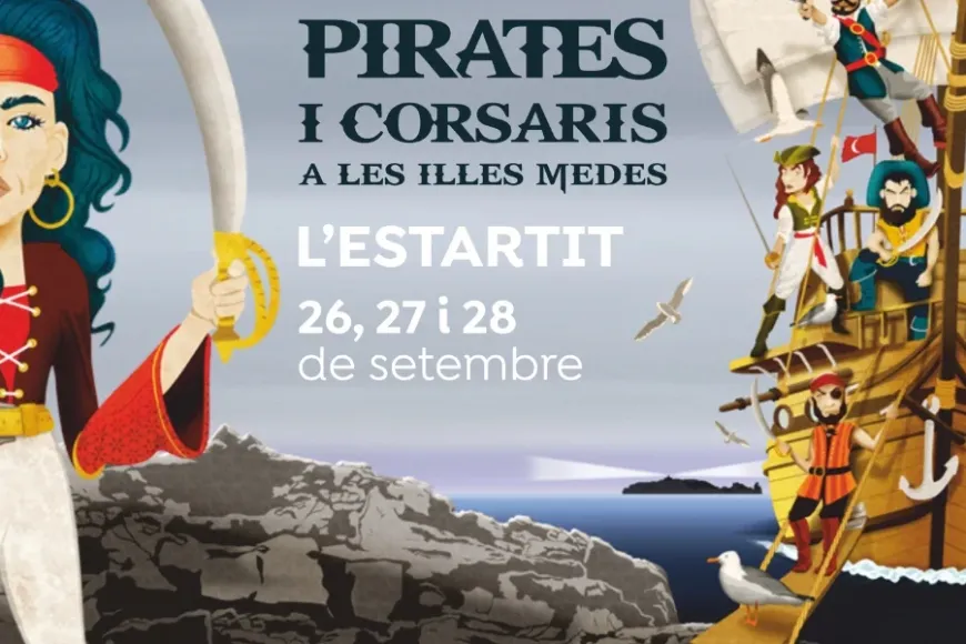 Fira de Pirates i Corsaris a les Illes Medes Fira de Pirates i Corsaris a les Illes Medes, 26, 27 i 28 de setembre de 2025