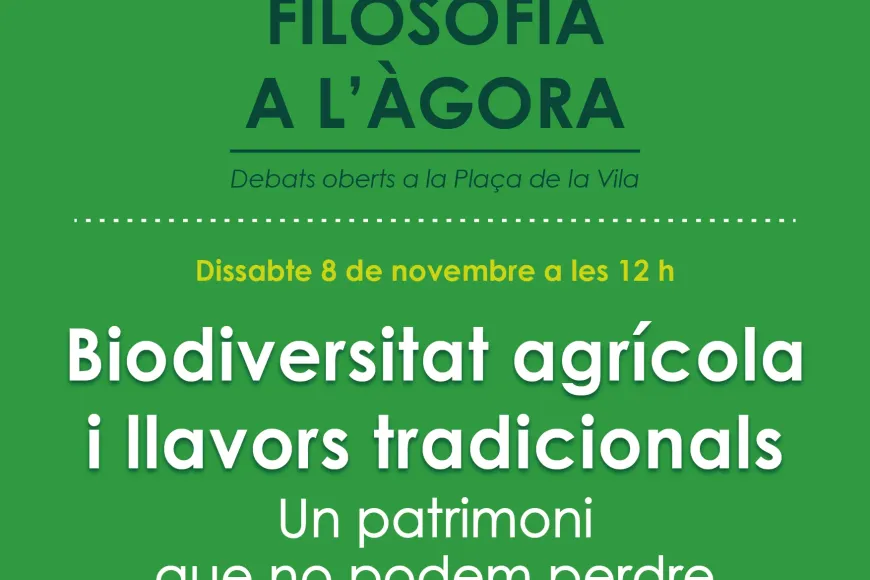 Filosofia a l'Àgora - Biodiversitat agrícola i llavors tradicionals Filosofia a l'Àgora - Biodiversitat agrícola i llavors tradicionals