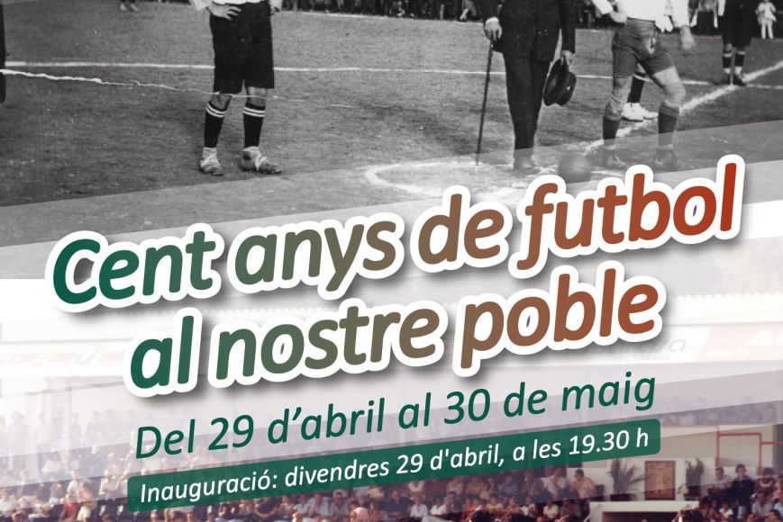 Cent anys de futbol al nostre poble Cent anys de futbol al nostre poble